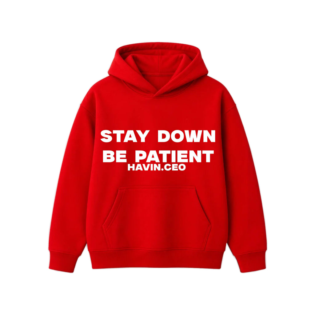 RED STAY DOWN BE PATIENT SET