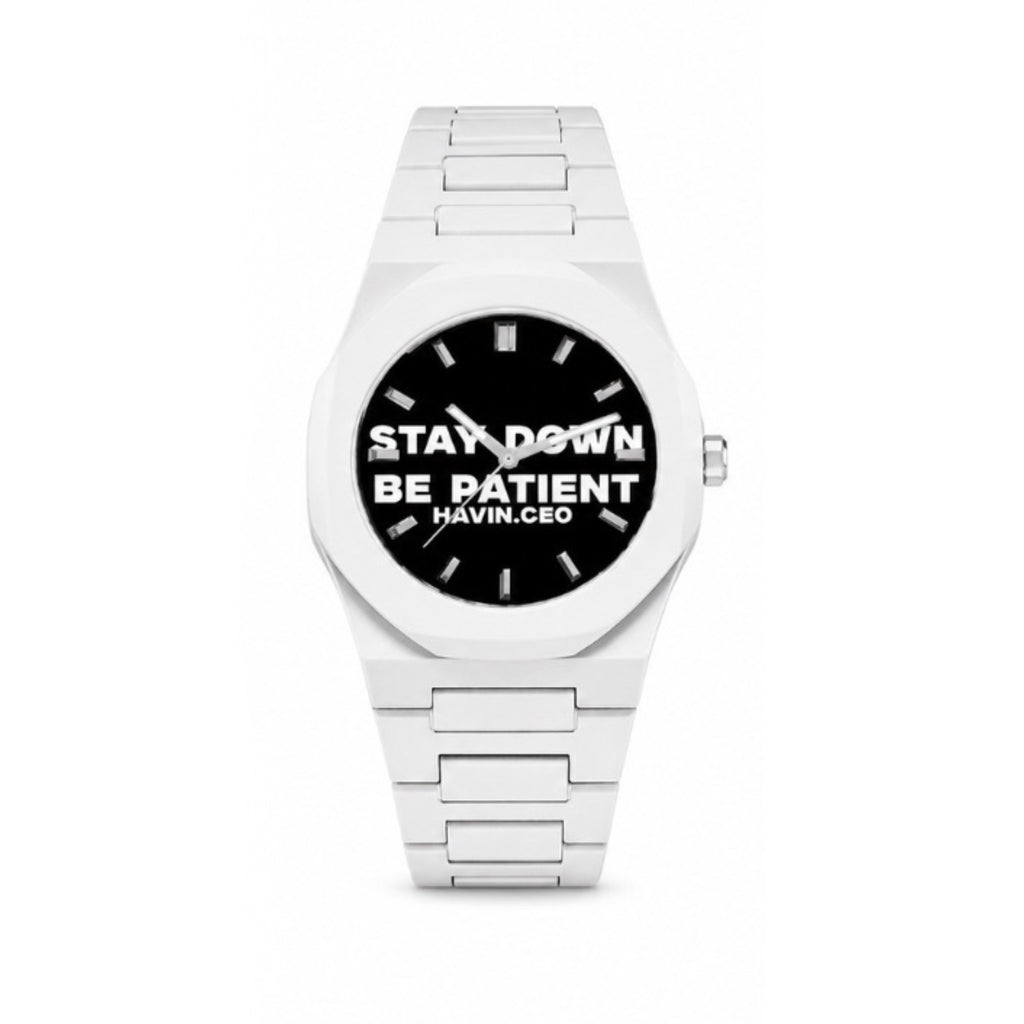 STAY DOWN BE PATIENT WATCH