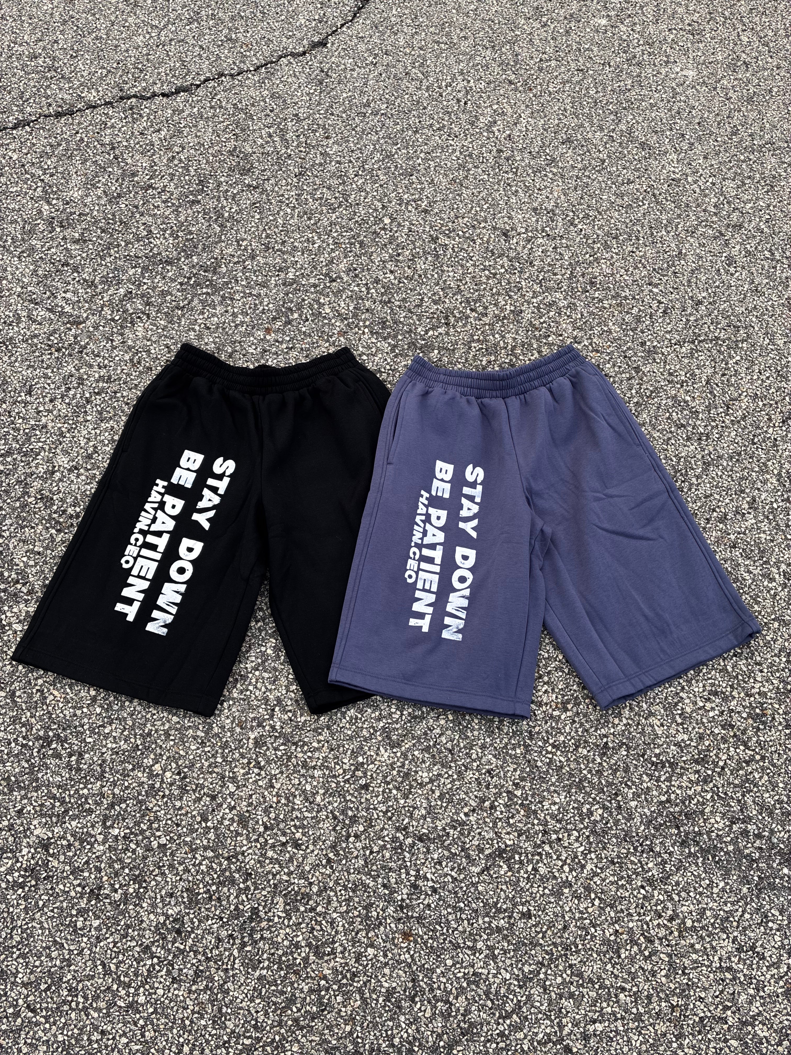 STAY DOWN BE PATIENT BAGGY SHORTS