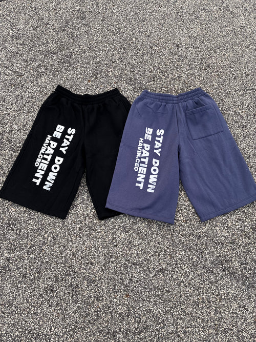 STAY DOWN BE PATIENT BAGGY SHORTS